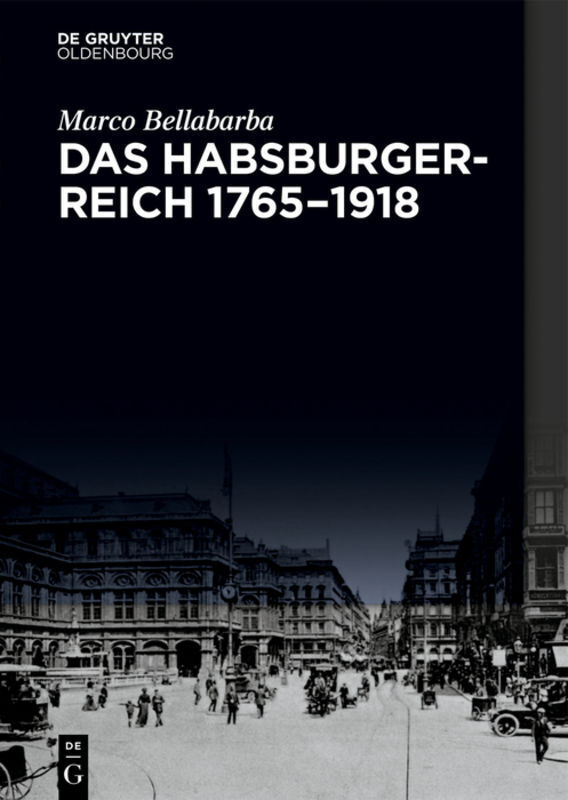 Cover: 9783110674880 | Das Habsburgerreich 1765-1918 | Marco Bellabarba | Buch | 2020