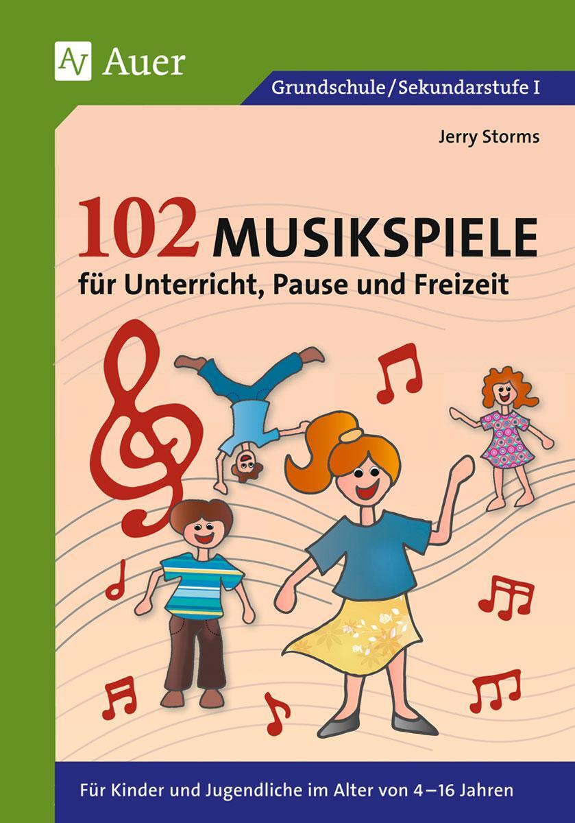 Cover: 9783403043973 | 102 Musikspiele für Unterricht, Pause und Freizeit | Jerry Storms