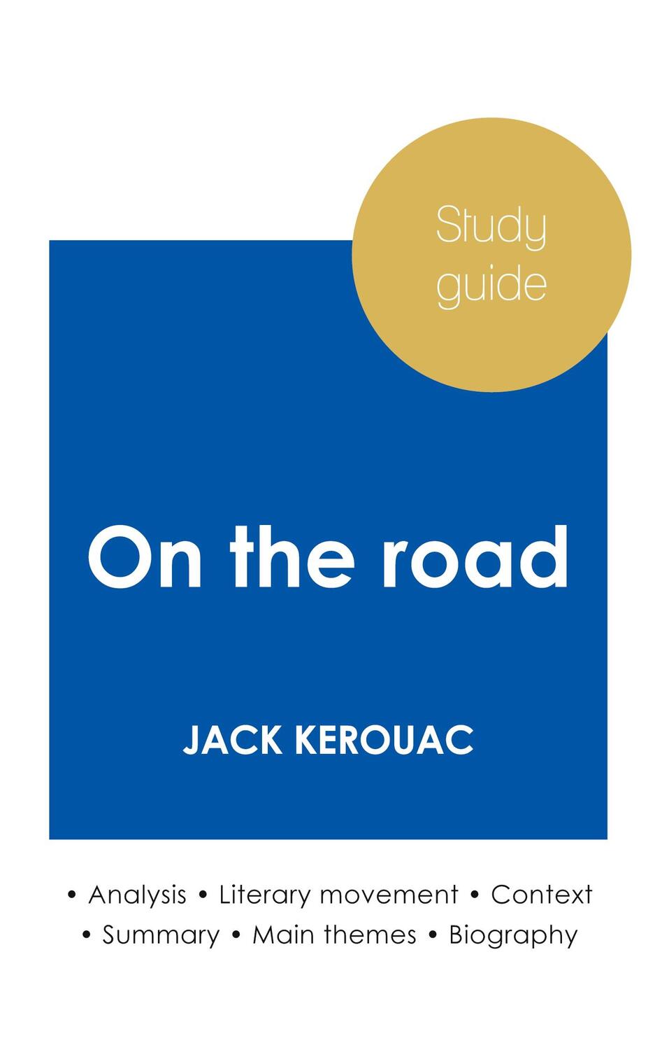 Cover: 9782759307005 | Study guide On the road by Jack Kerouac (in-depth literary analysis...