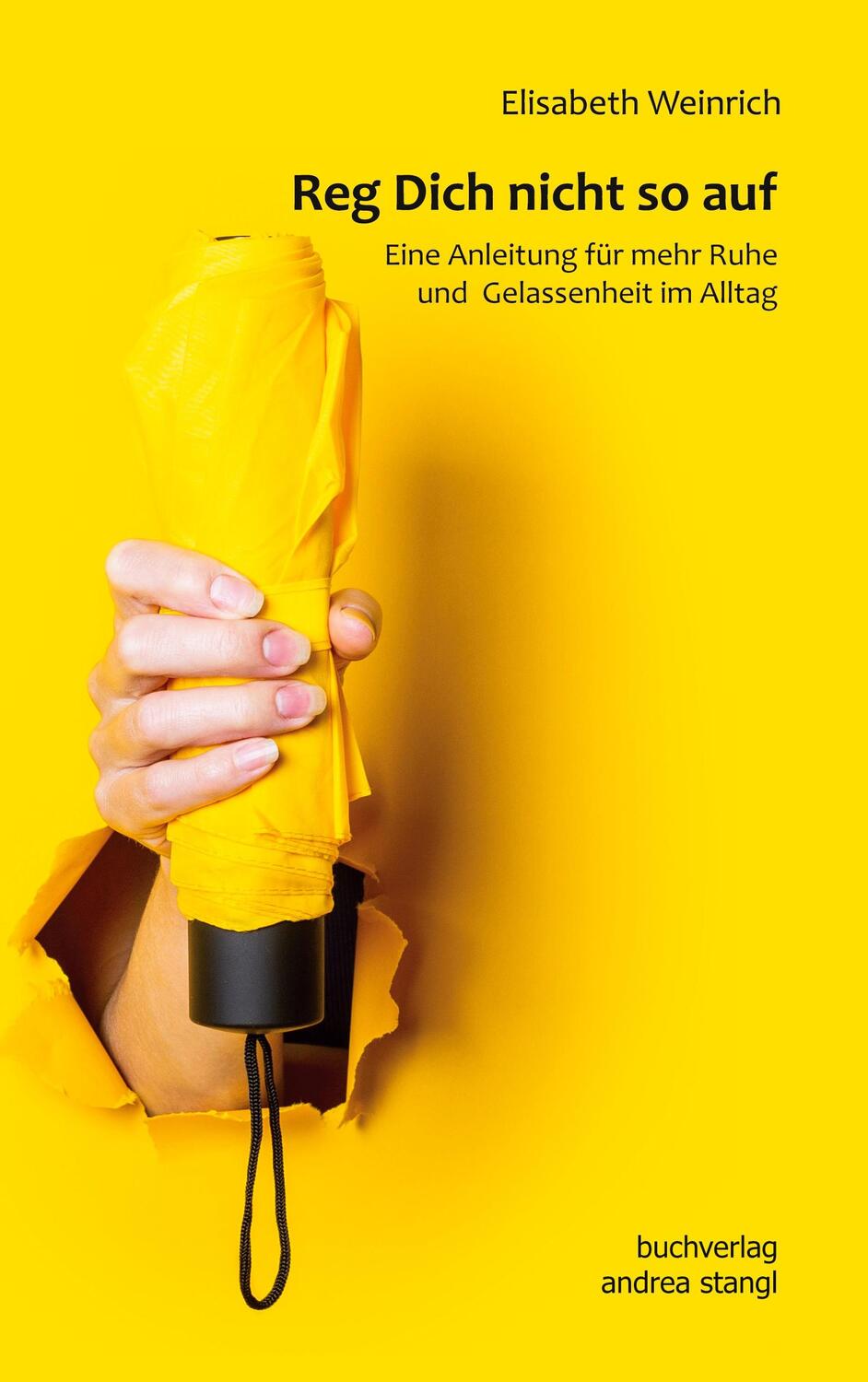 Cover: 9783934969940 | Reg Dich nicht so auf | Elisabeth Weinrich | Taschenbuch