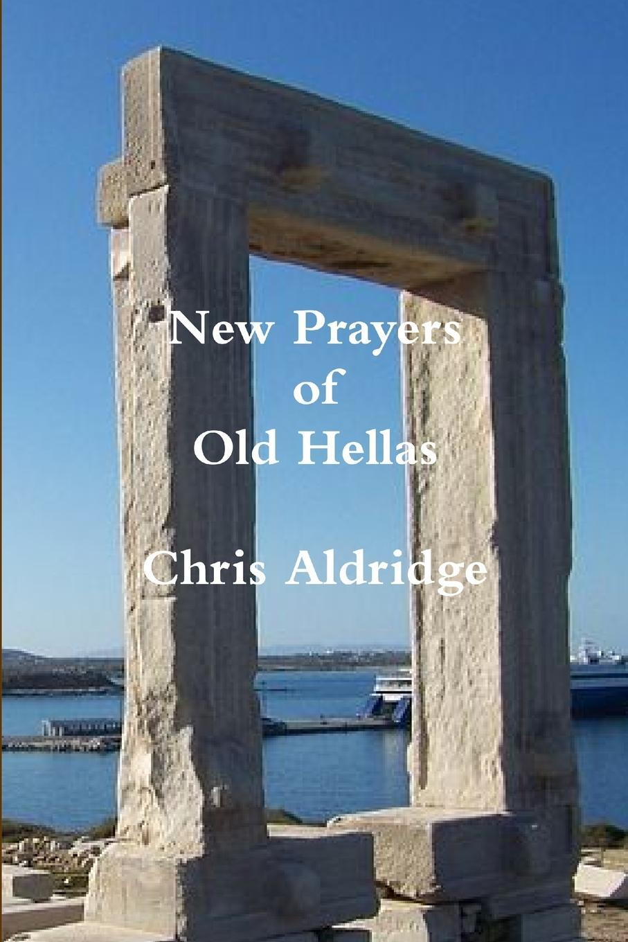 Cover: 9781387067718 | New Prayers of Old Hellas | Chris Aldridge | Taschenbuch | Paperback