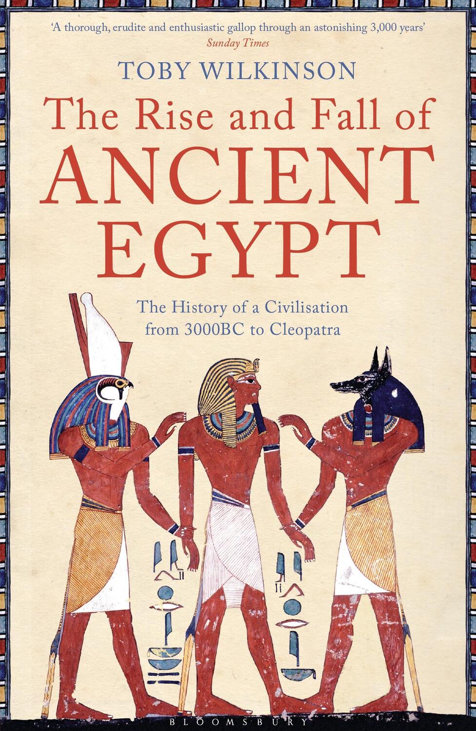 Cover: 9781408810026 | The Rise and Fall of Ancient Egypt | Toby Wilkinson | Taschenbuch