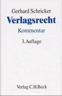 Cover: 9783406470059 | Verlagsrecht | Gerhard Schricker | Buch | XXVII | Deutsch | 2001