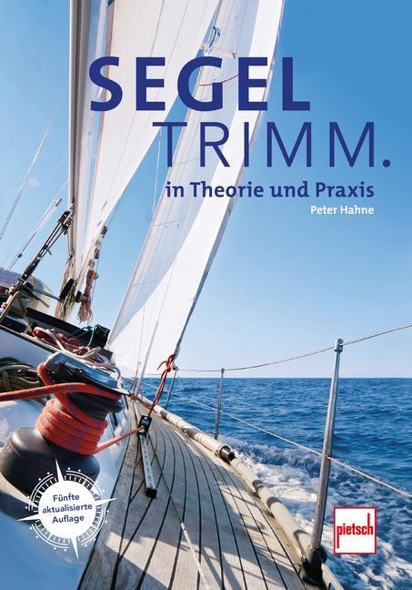 Cover: 9783613508941 | Segeltrimm. | In Theorie und Praxis | Peter Hahne | Taschenbuch | 2019