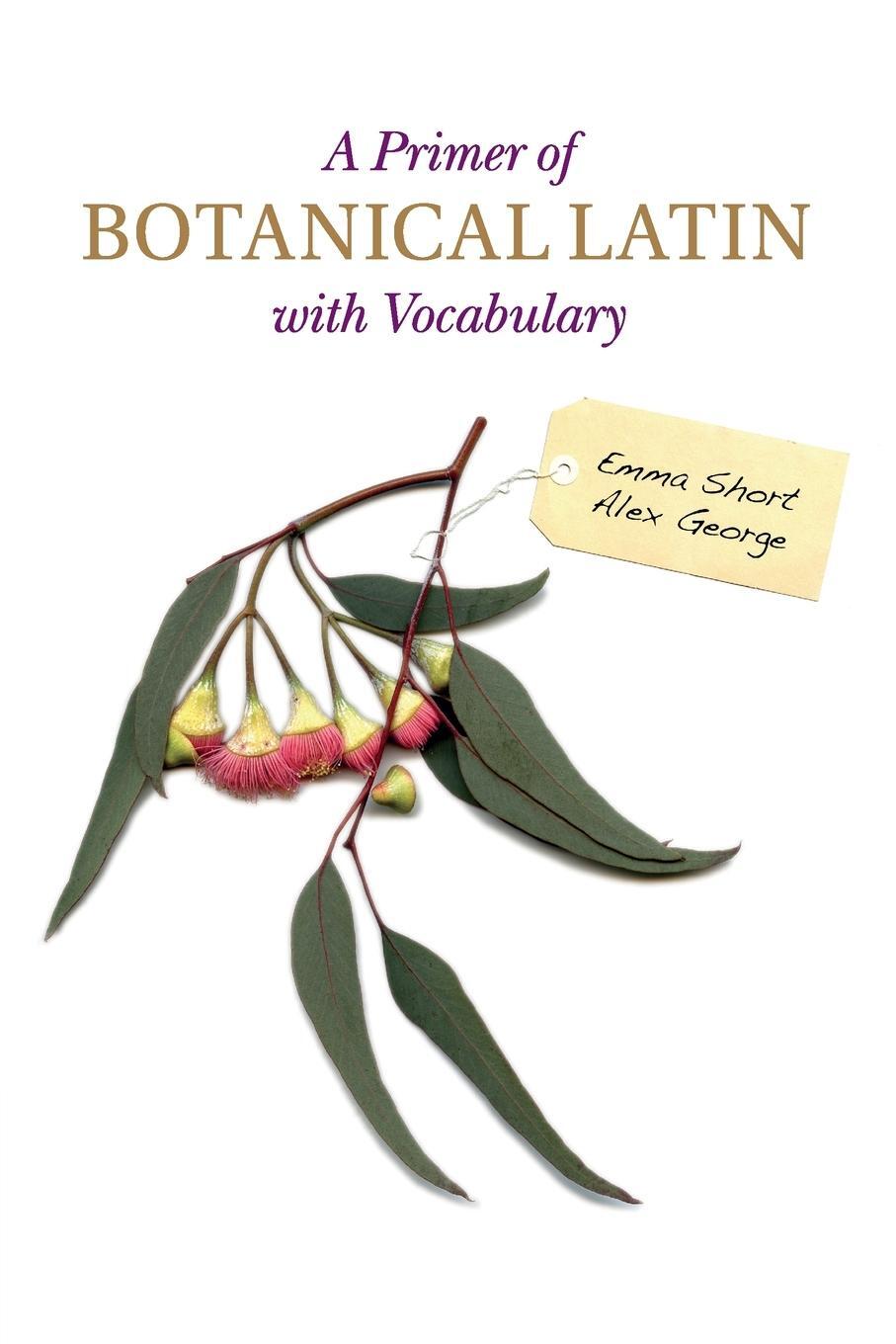 Cover: 9781107693753 | A Primer of Botanical Latin with Vocabulary | Emma Short (u. a.)