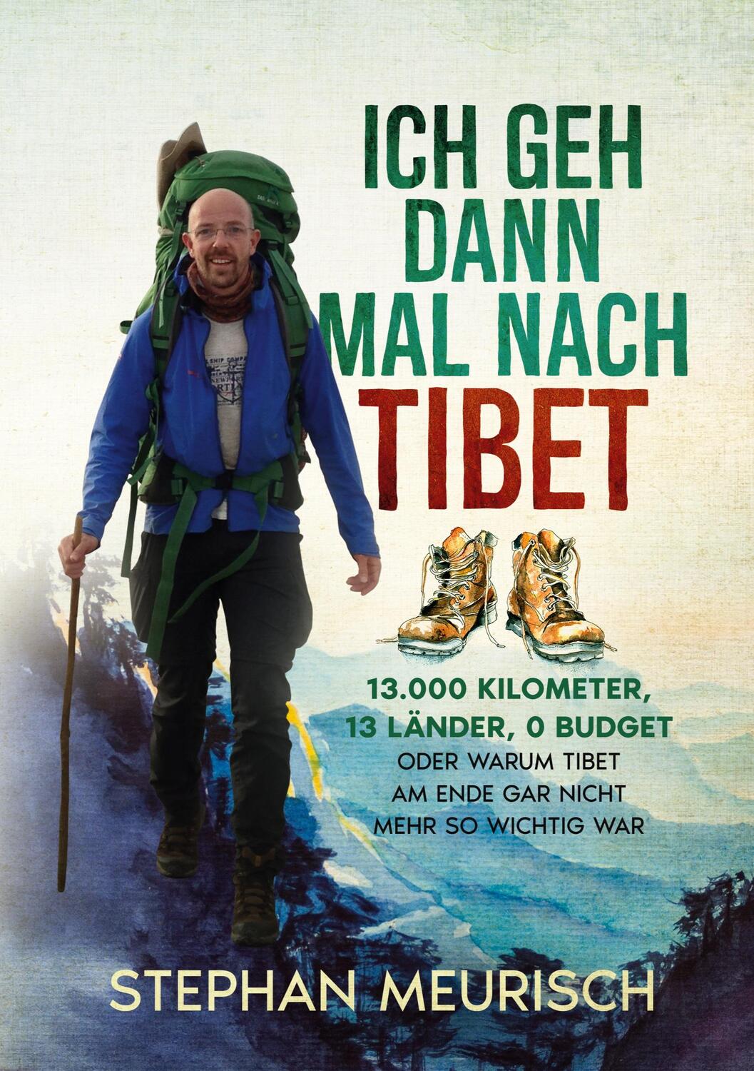 Cover: 9783753407487 | Ich geh dann mal nach Tibet | 13.000km, 13 Länder, 0 Budget | Meurisch