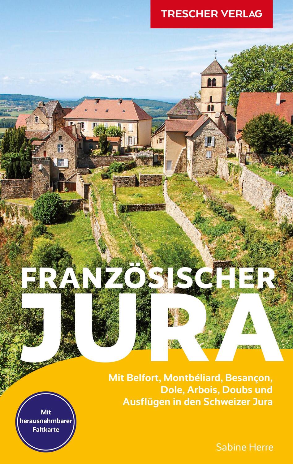 Cover: 9783897945463 | TRESCHER Reiseführer Französischer Jura | Sabine Herre | Taschenbuch