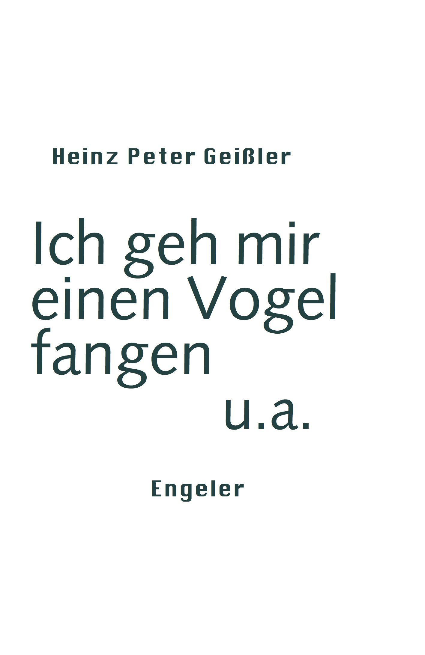 Cover: 9783906050836 | Ich geh mir einen Vogel fangen u.a. | Neue Sammlung 3 | Geißler | Buch