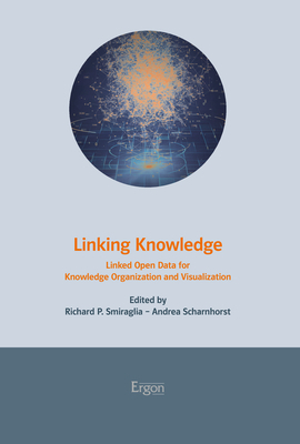 Cover: 9783956506604 | Linking Knowledge | Richard P. Smiraglia (u. a.) | Taschenbuch | 2021