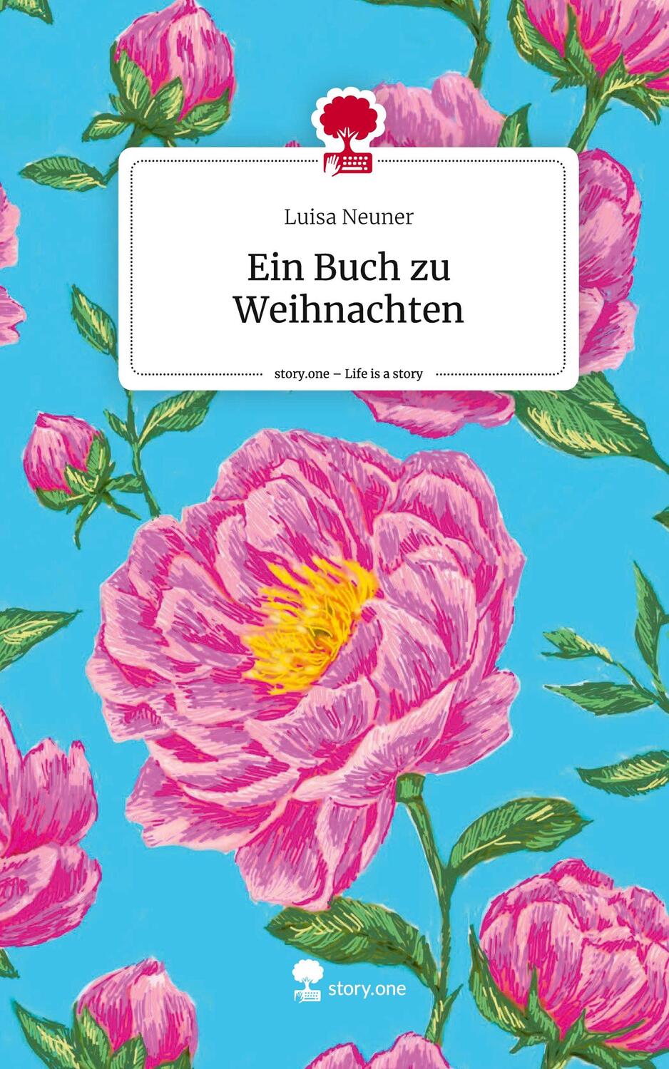 Cover: 9783710829680 | Ein Buch zu Weihnachten. Life is a Story - story.one | Luisa Neuner