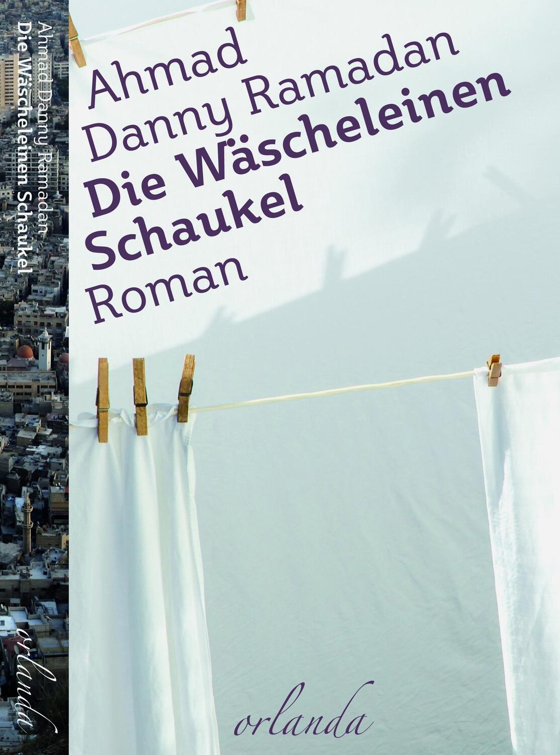 Cover: 9783944666747 | Die Wäscheleinen-Schaukel | Ahmad Danny Ramadan | Taschenbuch | 2021