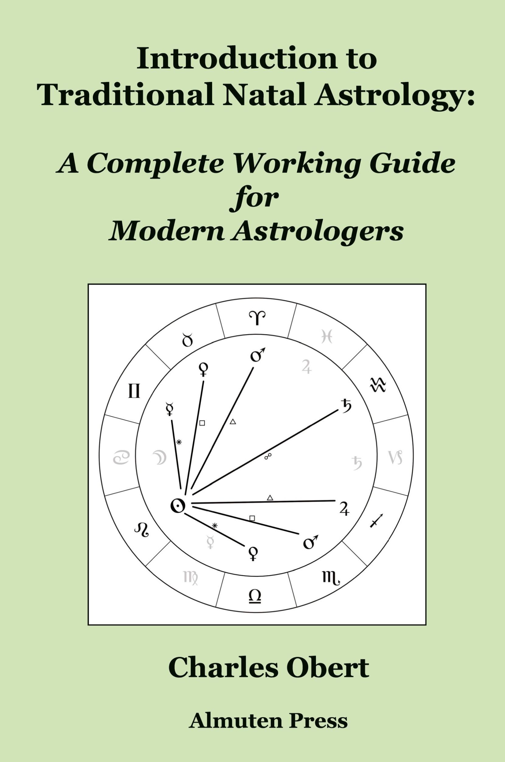 Cover: 9780986418709 | Introduction to Traditional Natal Astrology | Charles Obert | Buch