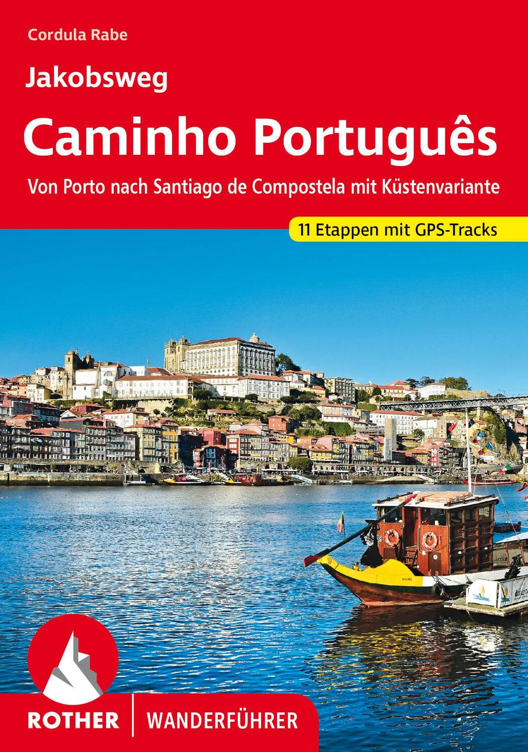 Cover: 9783763348947 | Jakobsweg - Caminho Português | Cordula Rabe | Taschenbuch | 224 S.