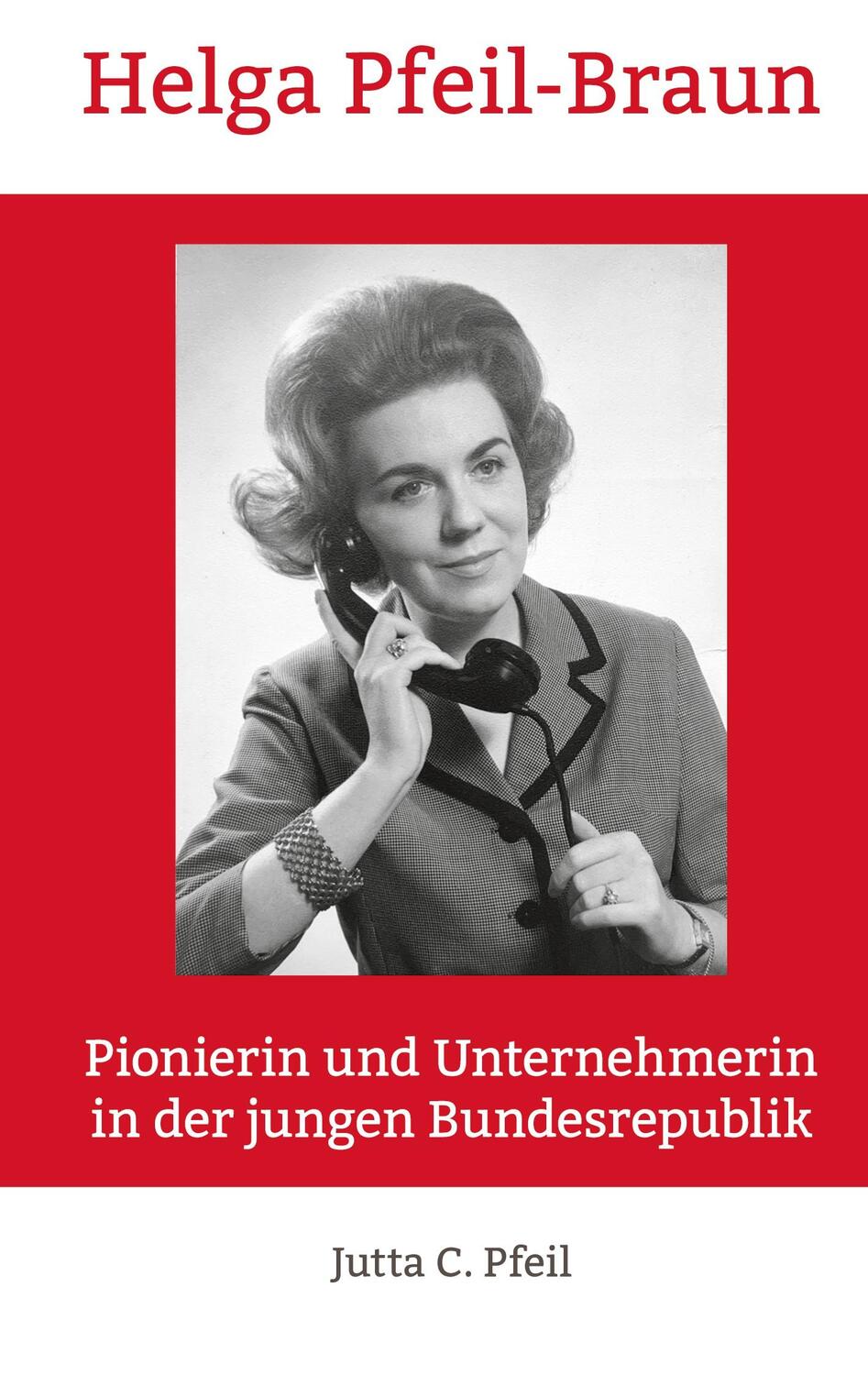 Cover: 9783347707627 | Helga Pfeil-Braun | Diplom-Kauffrau Jutta C. Pfeil | Buch | 184 S.