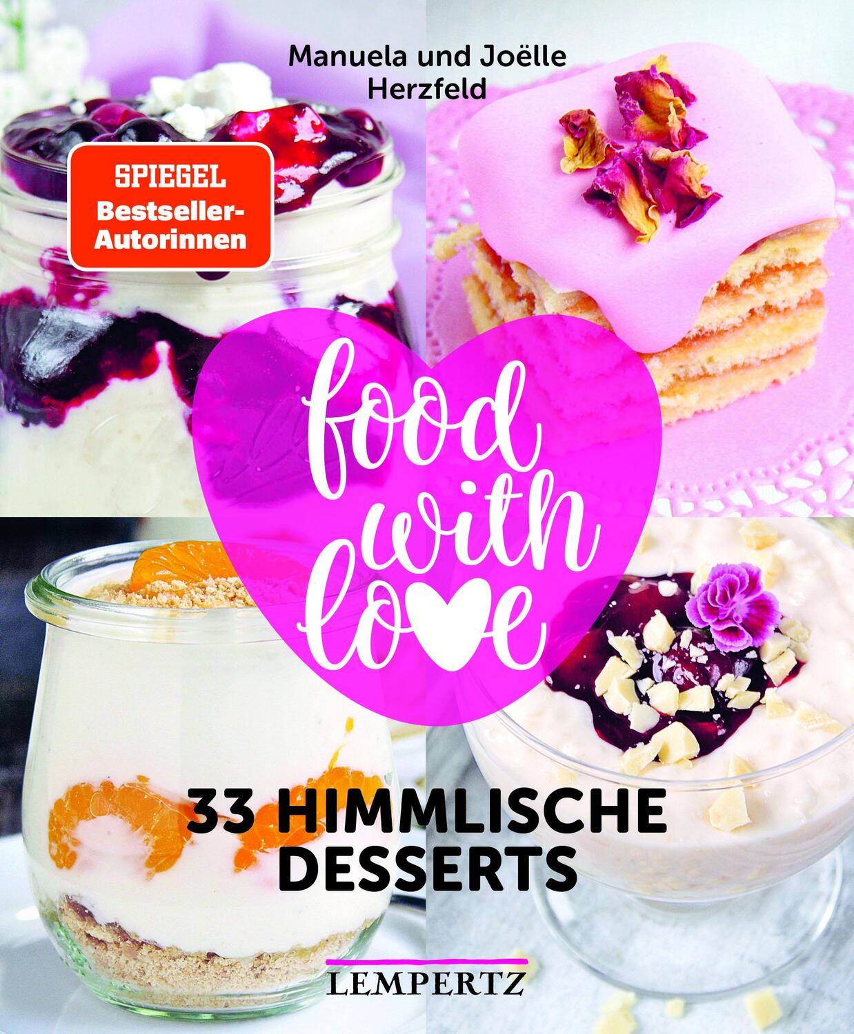 Cover: 9783960582472 | food with love - 33 himmlische Desserts | Rezepte mit dem Thermomix©
