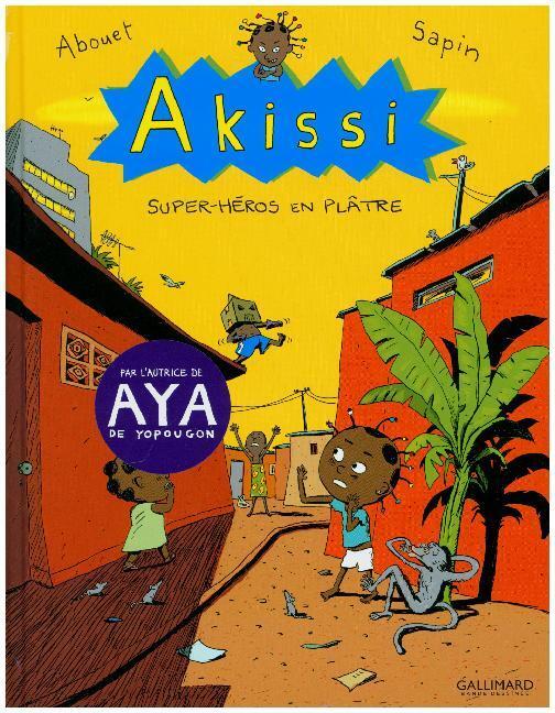 Cover: 9782070639564 | Akissi - Super-Heroes en Platre | Marguerite Abouet | Taschenbuch
