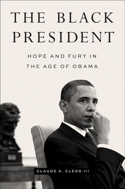 Cover: 9781421441887 | The Black President | Hope and Fury in the Age of Obama | Clegg | Buch