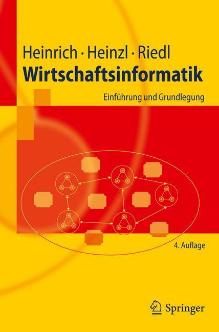 Cover: 9783642154256 | Wirtschaftsinformatik | Einführung und Grundlegung | Heinrich (u. a.)