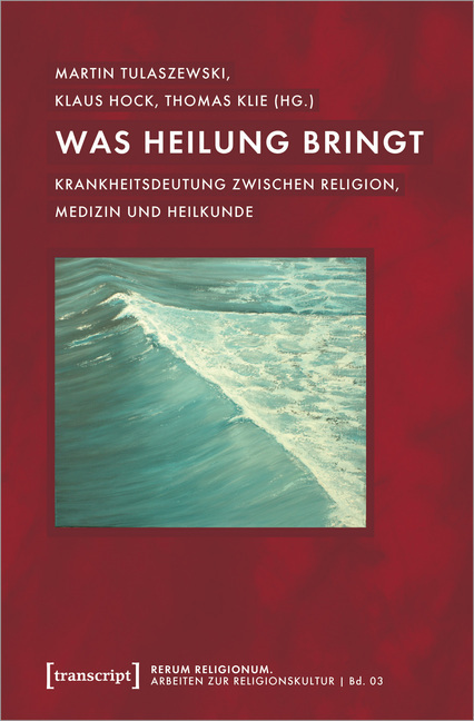 Cover: 9783837650426 | Was Heilung bringt | Martin Tulaszewski (u. a.) | Taschenbuch | 2019
