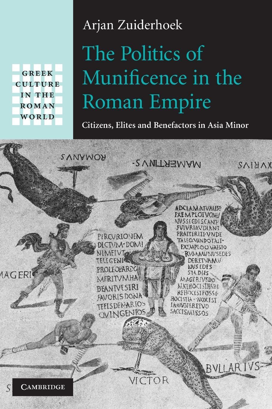 Cover: 9781108994033 | The Politics of Munificence in the Roman Empire | Arjan Zuiderhoek