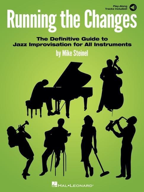 Cover: 9781705137277 | Running the Changes: The Definitive Guide to Jazz Improvisation for...