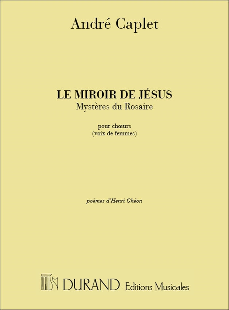 Cover: 9790044046430 | Miroir De Jesus Choeurs | André Caplet | Partitur | Editions Durand