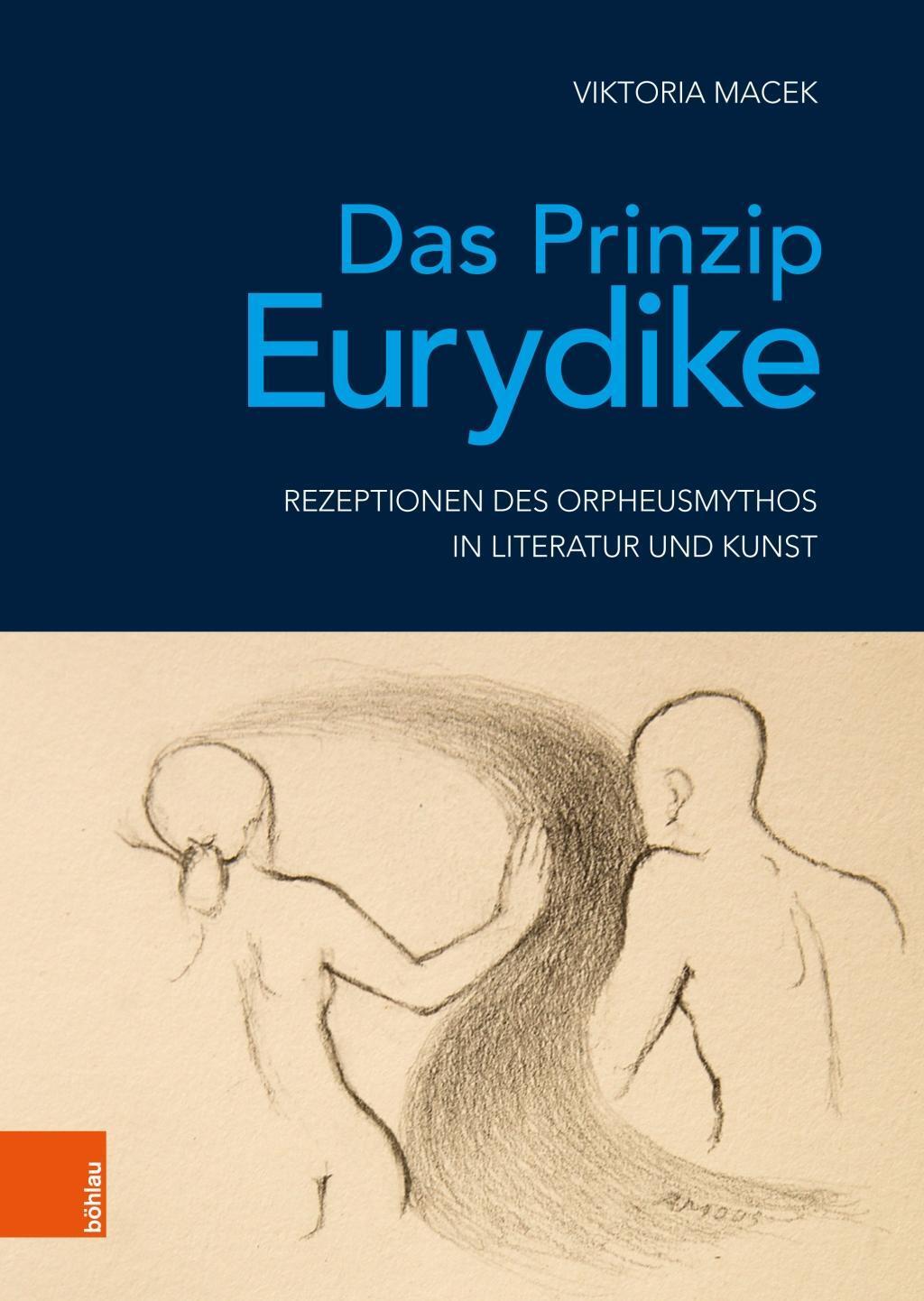 Cover: 9783412511579 | Das Prinzip Eurydike | Viktoria Macek | Buch | 304 S. | Deutsch | 2019