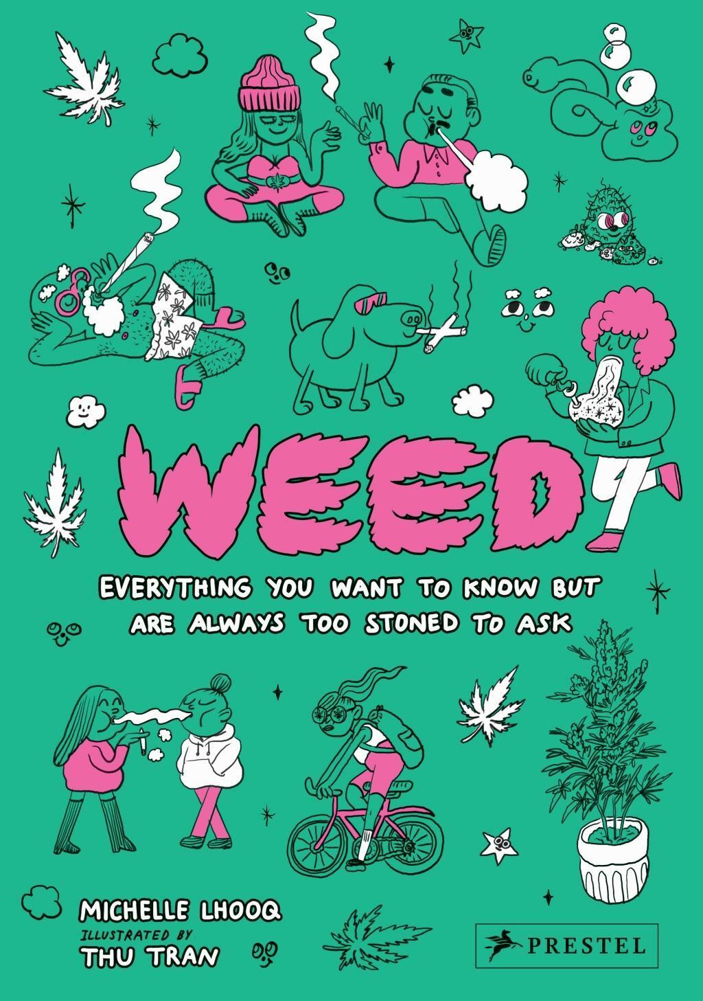 Cover: 9783791384894 | Weed | Everything You Want to Know But Are Always Too Stoned to Ask