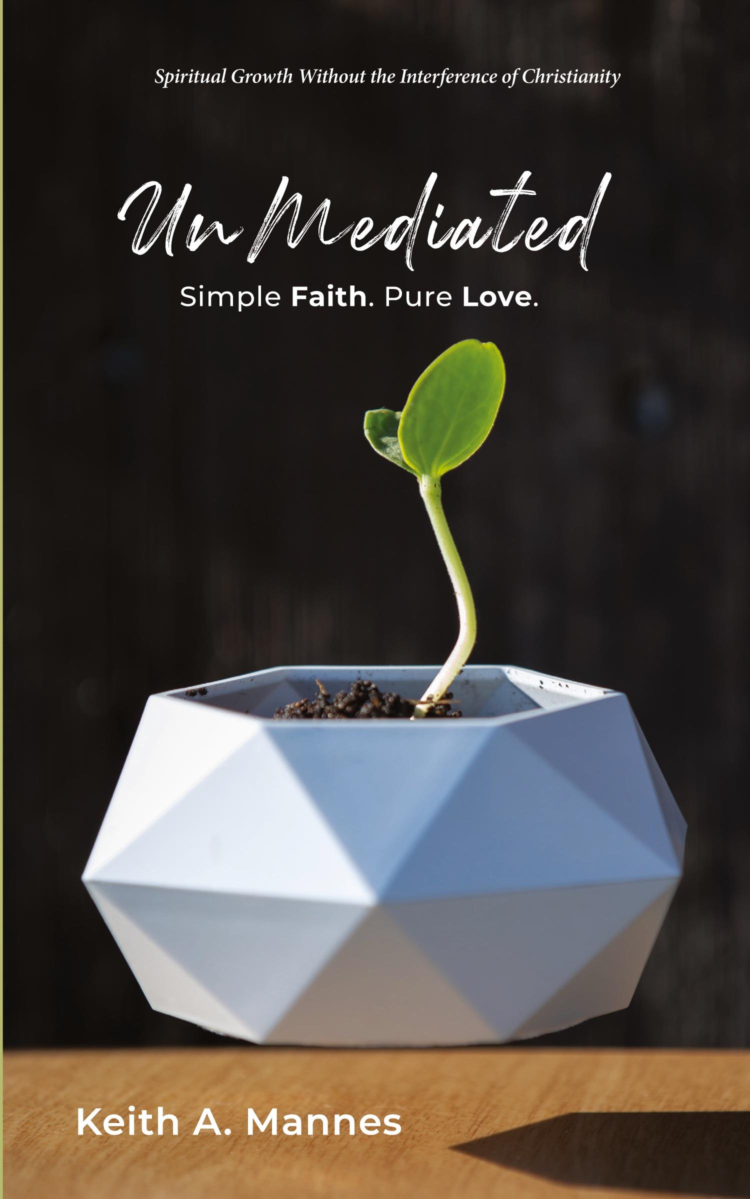 Cover: 9798989906666 | UnMediated | Spiritual Growth Without the Interference of Christianity