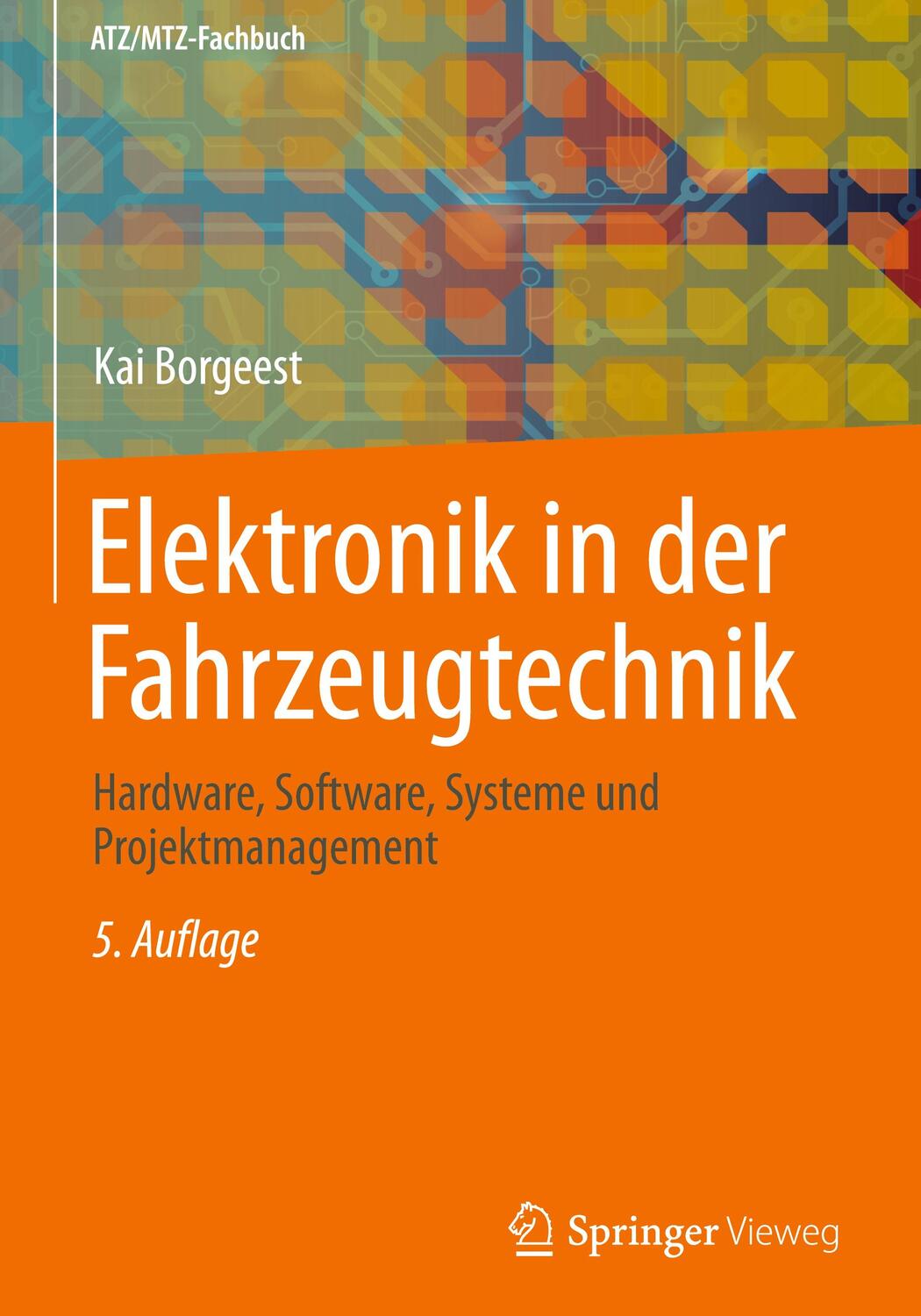 Cover: 9783658414825 | Elektronik in der Fahrzeugtechnik | Kai Borgeest | Buch | xlii | 2023