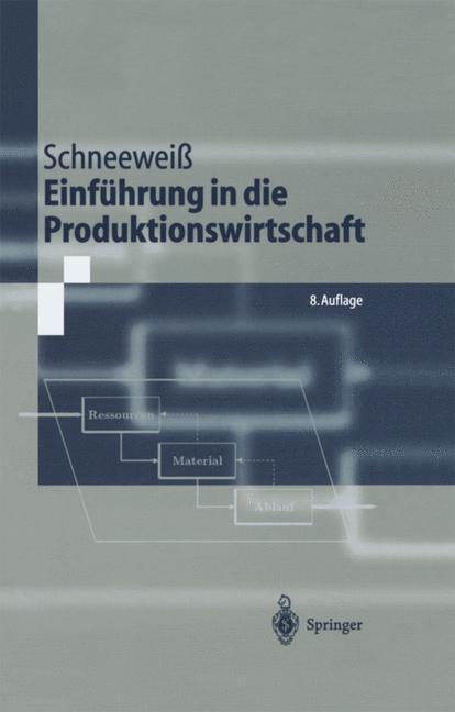 Cover: 9783540431923 | Einführung in die Produktionswirtschaft | Christoph Schneeweiß | Buch