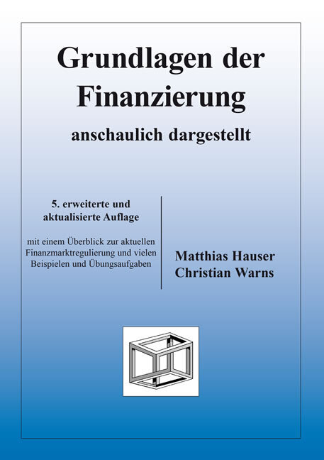 Cover: 9783867074254 | Grundlagen der Finanzierung - anschaulich dargestellt | Hauser (u. a.)