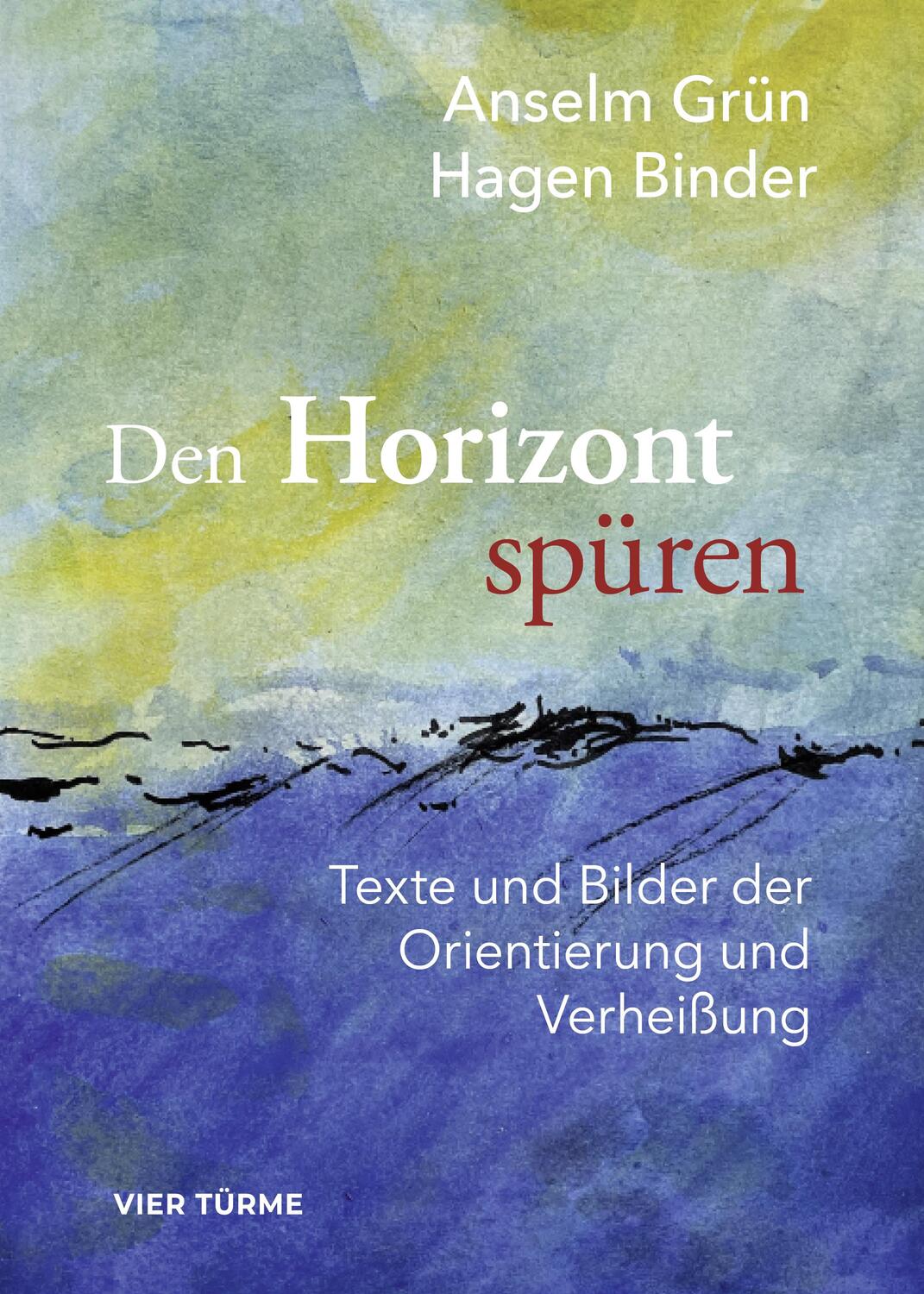 Cover: 9783736505261 | Den Horizont wieder spüren | Anselm Grün (u. a.) | Buch | 90 S. | 2023