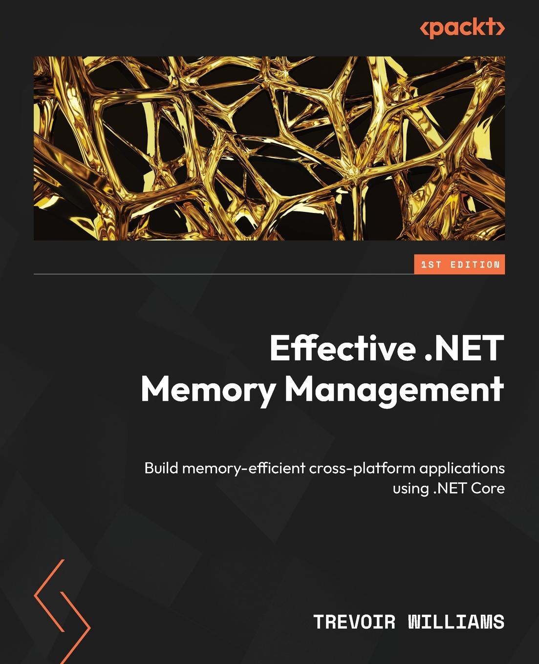 Cover: 9781835461044 | Effective .NET Memory Management | Trevoir Williams | Taschenbuch