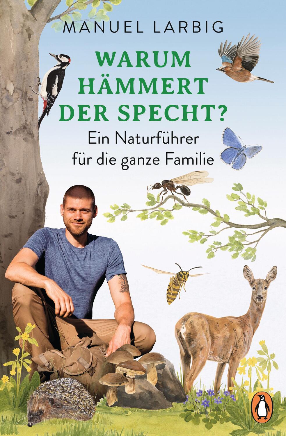 Cover: 9783328109983 | Warum hämmert der Specht? | Manuel Larbig | Taschenbuch | 224 S.