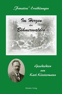 Cover: 9783955110901 | Im Herzen des Böhmerwaldes | e. V. Grafenau Karl Klostermann Verein