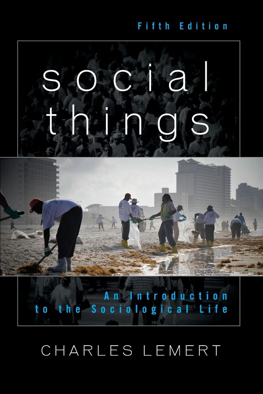 Cover: 9781442211629 | Social Things | An Introduction to the Sociological Life | Lemert