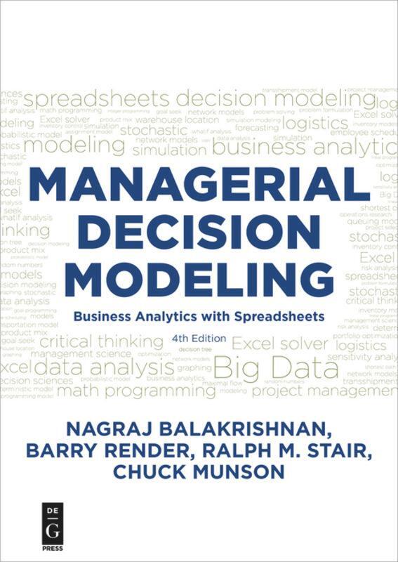 Cover: 9781501515101 | Managerial Decision Modeling: Business Analytics with Spreadsheets,...