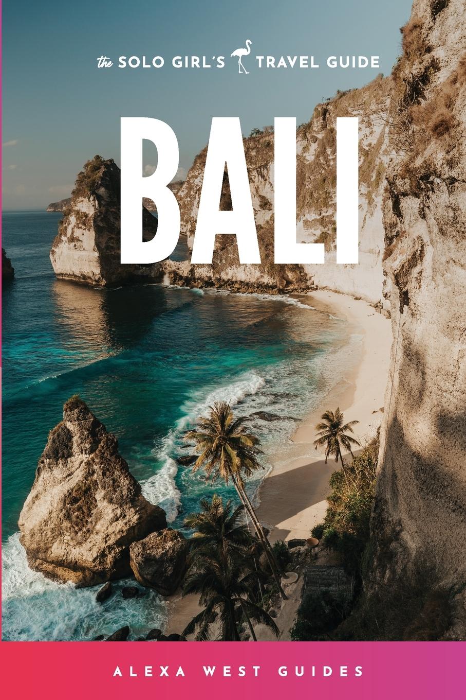 Cover: 9798992026139 | Bali | The Solo Girl's Travel Guide | Alexa West | Taschenbuch | 2024