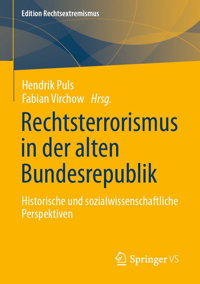 Cover: 9783658405045 | Rechtsterrorismus in der alten Bundesrepublik | Fabian Virchow (u. a.)