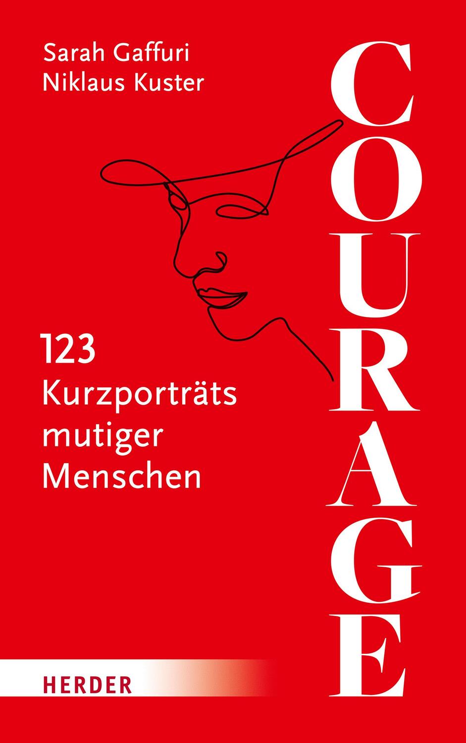 Cover: 9783451394102 | Courage | 123 Kurzporträts mutiger Menschen | Sarah Gaffuri (u. a.)