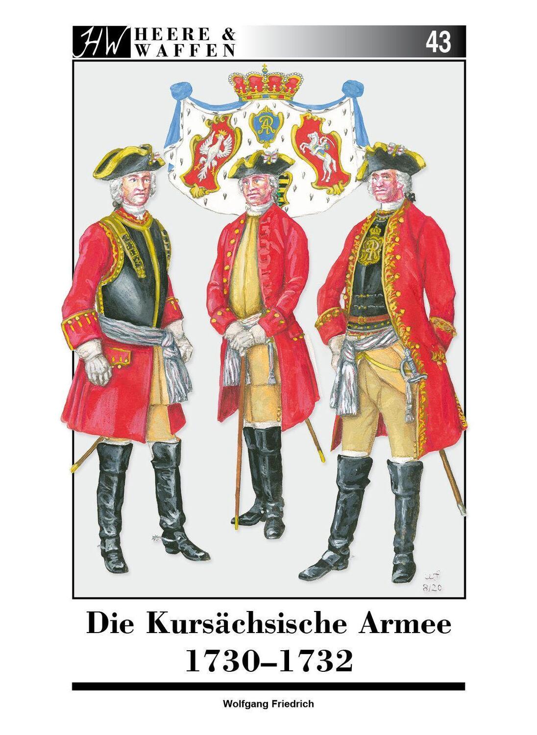 Cover: 9783963600531 | Die Kursächsische Armee 1730-1732 | Wolfgang Friedrich | Taschenbuch