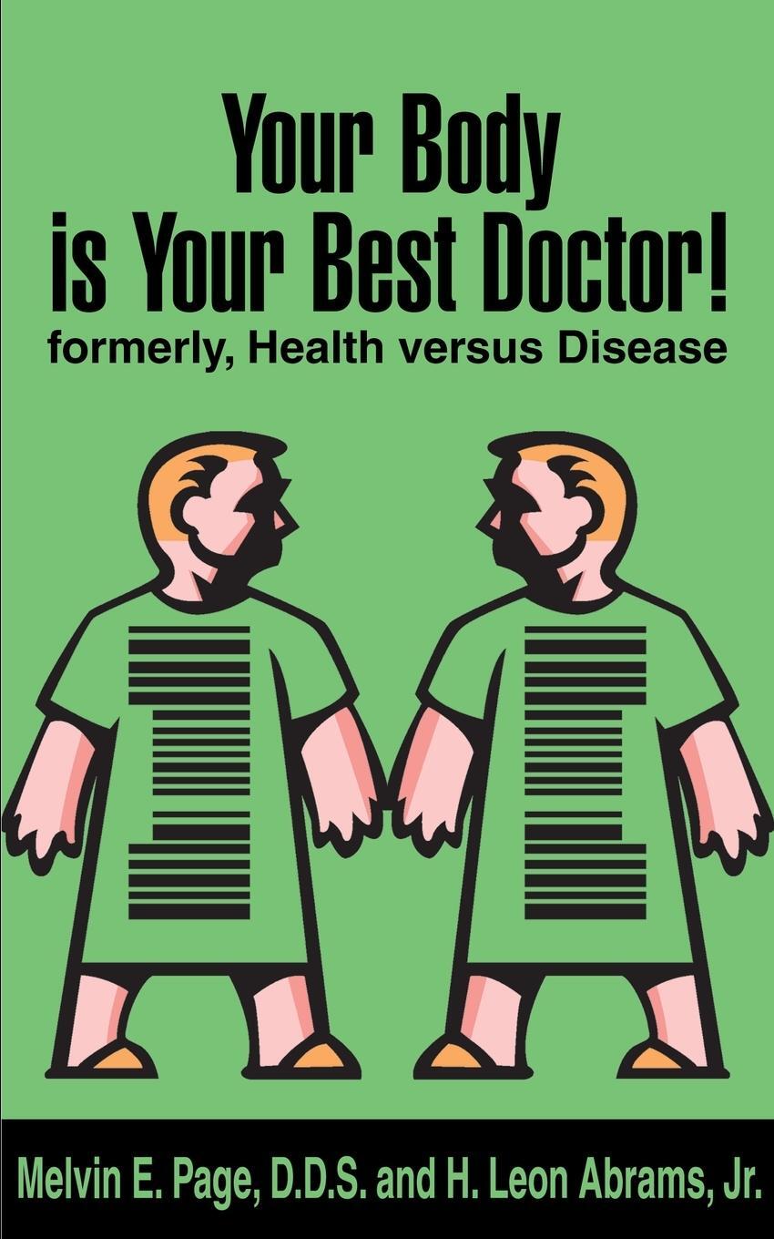 Cover: 9780595145720 | Your Body is Your Best Doctor! | Formerly, Health Versus Disease