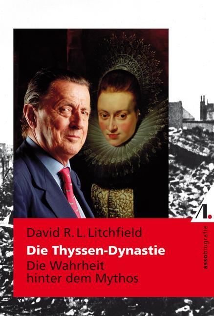 Cover: 9783938834381 | Die Thyssen-Dynastie | Die Wahrheit hinter dem Mythos | Litchfield