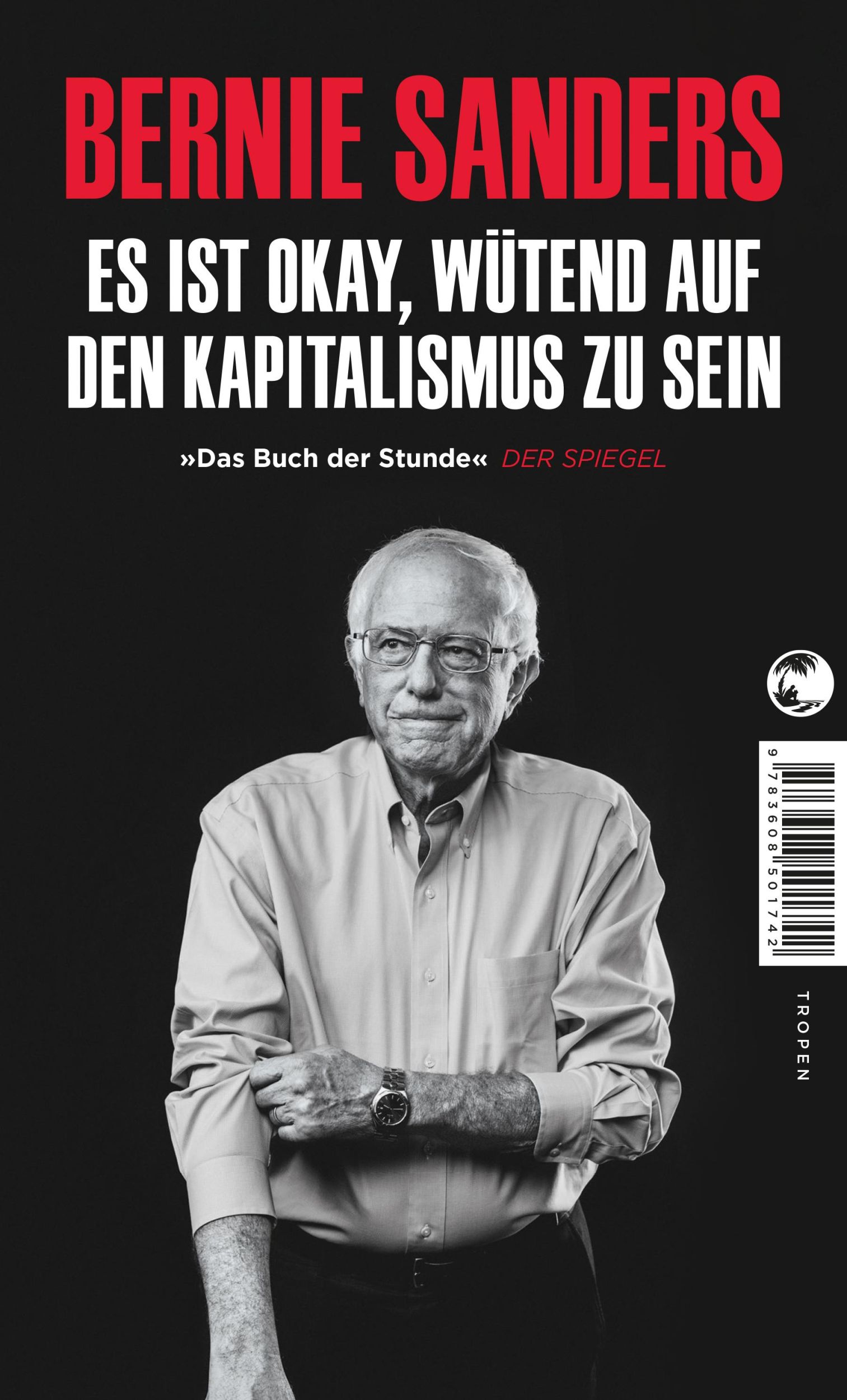 Cover: 9783608502794 | Es ist okay, wütend auf den Kapitalismus zu sein | Bernie Sanders