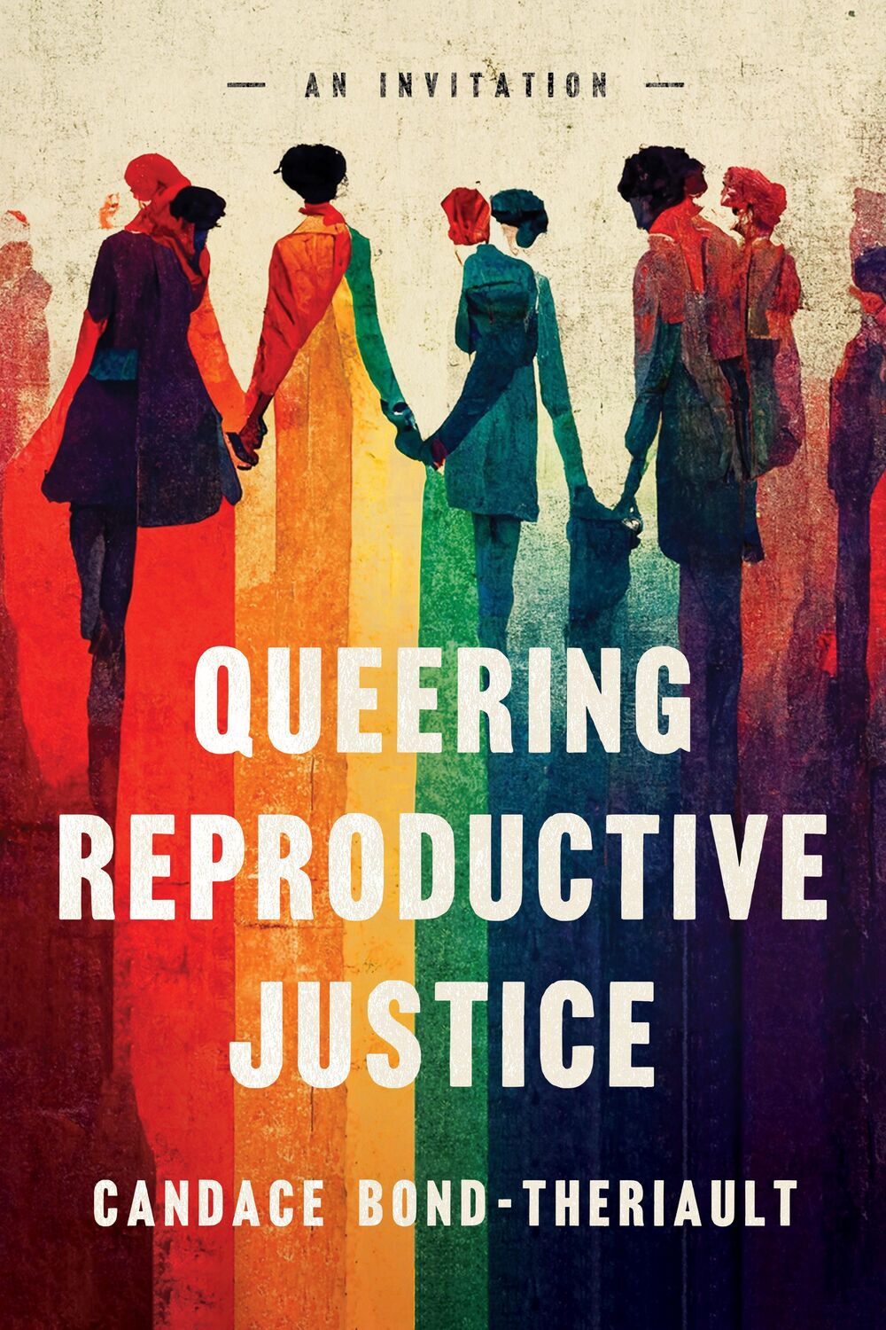 Cover: 9781503639584 | Queering Reproductive Justice | An Invitation | Candace Bond-Theriault