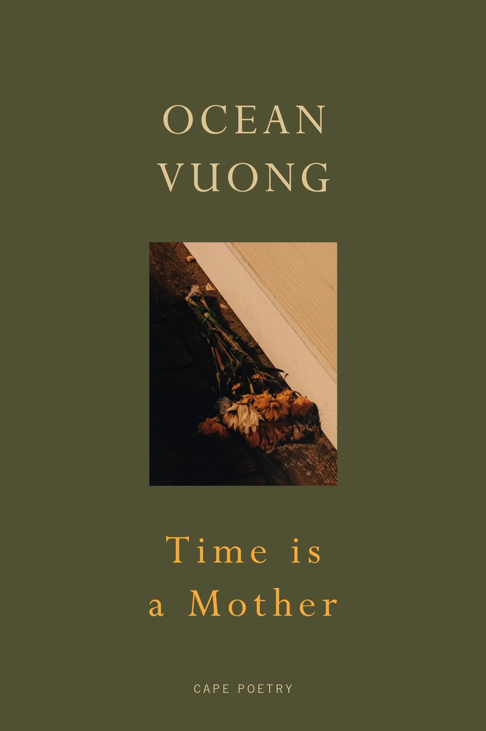 Cover: 9781787333703 | Time is a Mother | Ocean Vuong | Taschenbuch | Trade paperback (UK)