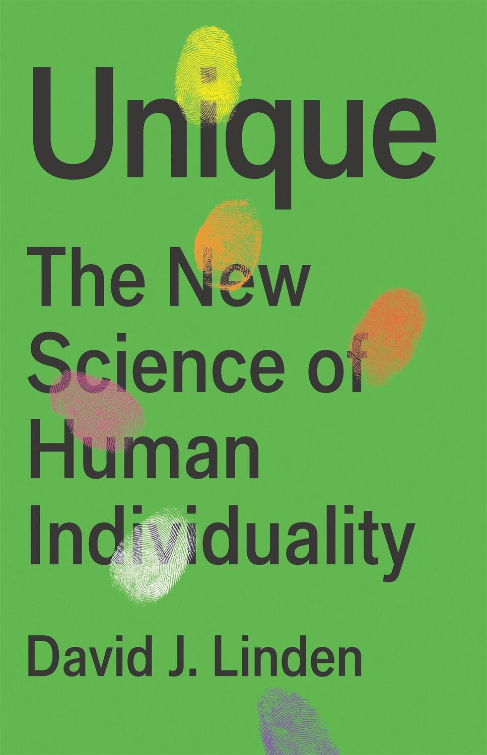 Cover: 9781541698888 | Unique | The New Science of Human Individuality | David J. Linden