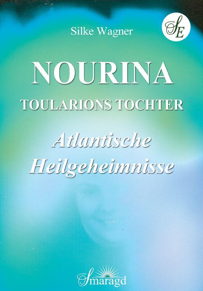 Cover: 9783955311629 | NOURINA - Toularions Tochter | Atlantische Heilgeheimnisse | Wagner