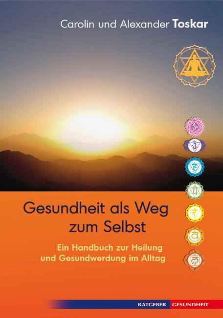 Cover: 9783894275396 | Gesundheit als Weg zum Selbst | Carolin Toskar (u. a.) | Buch | 2010